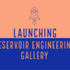 Launching Reservoir Engineering Gallery